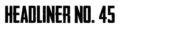 Headliner No. 45 font preview